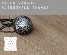 Villa Vaughn  Autounfall Anwalt