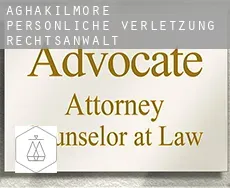 Aghakilmore  persönliche verletzung rechtsanwalt