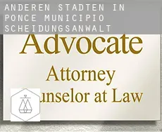 Anderen Städten in Ponce Municipio Scheidungsanwalt