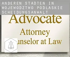 Anderen Städten in Wojewodztwo Podlaskie  Scheidungsanwalt