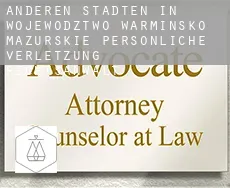 Anderen Städten in Wojewodztwo Warminsko-Mazurskie  persönliche verletzung rechtsanwalt