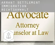 Arrant Settlement immigration rechtsanwalt