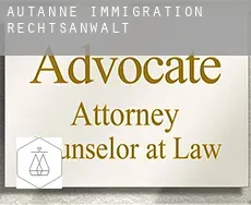 Autanne  immigration rechtsanwalt