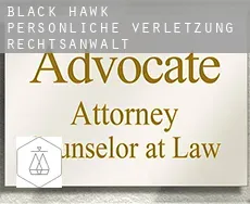 Black Hawk  persönliche verletzung rechtsanwalt
