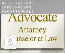 Brightwaters  immigration rechtsanwalt