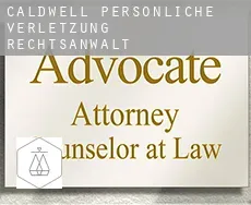 Caldwell  persönliche verletzung rechtsanwalt