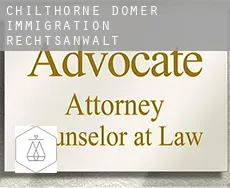 Chilthorne Domer  immigration rechtsanwalt