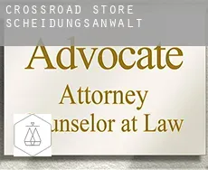 Crossroad Store  Scheidungsanwalt