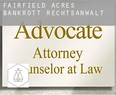 Fairfield Acres  bankrott rechtsanwalt