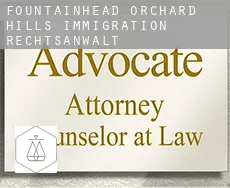 Fountainhead-Orchard Hills  immigration rechtsanwalt