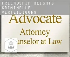 Friendship Heights kriminelle verteidigung rechtsanwalt