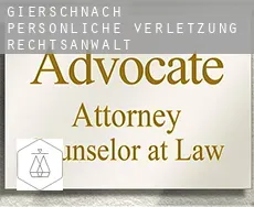Gierschnach  persönliche verletzung rechtsanwalt