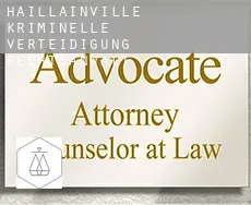 Haillainville  kriminelle verteidigung rechtsanwalt