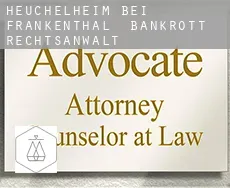 Heuchelheim bei Frankenthal  bankrott rechtsanwalt