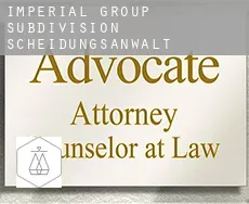 Imperial Group Subdivision  Scheidungsanwalt