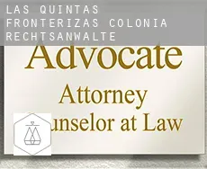 Las Quintas Fronterizas Colonia rechtsanwälte