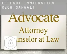 Le Faut  immigration rechtsanwalt