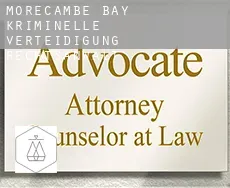 Morecambe Bay kriminelle verteidigung rechtsanwalt