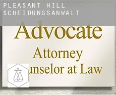 Pleasant Hill  Scheidungsanwalt