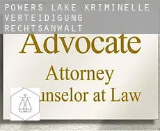 Powers Lake  kriminelle verteidigung rechtsanwalt