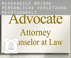 Rossaguile Bridge  persönliche verletzung rechtsanwalt
