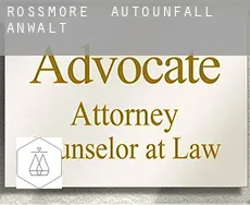 Rossmore  Autounfall Anwalt