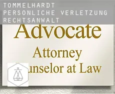 Tommelhardt  persönliche verletzung rechtsanwalt