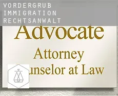 Vordergrub  immigration rechtsanwalt