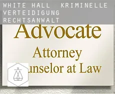 White Hall  kriminelle verteidigung rechtsanwalt