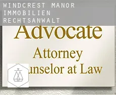 Windcrest Manor immobilien rechtsanwalt
