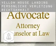Yellow House Landing  persönliche verletzung rechtsanwalt