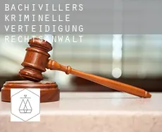 Bachivillers  kriminelle verteidigung rechtsanwalt