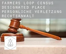 Farmers Loop  persönliche verletzung rechtsanwalt