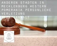 Anderen Städten in Mecklenburg-Western Pomerania  persönliche verletzung rechtsanwalt