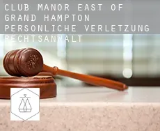 Club Manor East of Grand Hampton persönliche verletzung rechtsanwalt