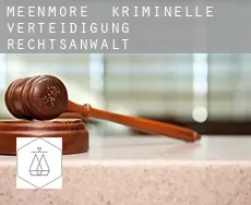 Meenmore  kriminelle verteidigung rechtsanwalt