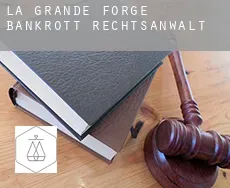 La Grande Forge  bankrott rechtsanwalt
