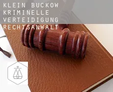 Klein Buckow  kriminelle verteidigung rechtsanwalt