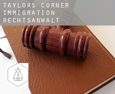 Taylors Corner  immigration rechtsanwalt