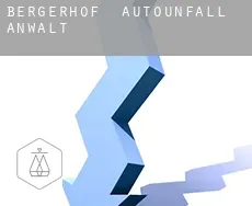 Bergerhof  Autounfall Anwalt