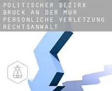Politischer Bezirk Bruck an der Mur persönliche verletzung rechtsanwalt