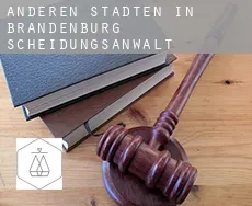 Anderen Städten in Brandenburg  Scheidungsanwalt