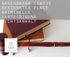 Greenbriar  kriminelle verteidigung rechtsanwalt
