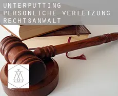 Unterputting  persönliche verletzung rechtsanwalt