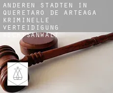 Anderen Städten in Queretaro de Arteaga  kriminelle verteidigung rechtsanwalt
