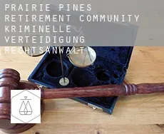 Prairie Pines Retirement Community  kriminelle verteidigung rechtsanwalt
