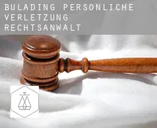 Bulading  persönliche verletzung rechtsanwalt