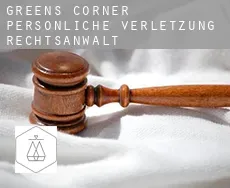 Greens Corner  persönliche verletzung rechtsanwalt