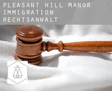 Pleasant Hill Manor  immigration rechtsanwalt