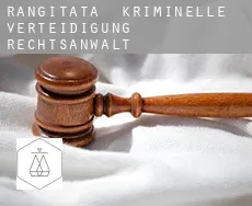 Rangitata  kriminelle verteidigung rechtsanwalt